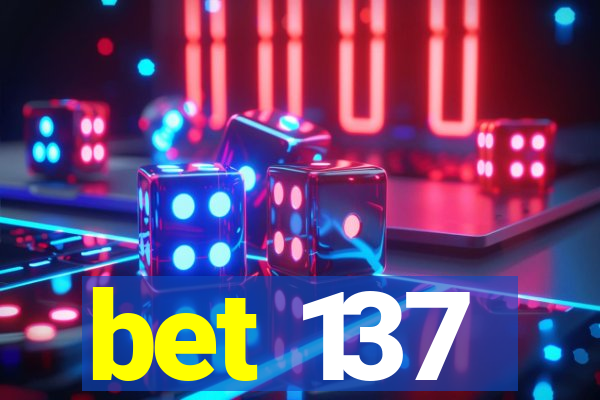 bet 137